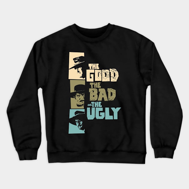 The good, the bad and the ugly - Spaghetti Western by Sergio Leone Crewneck Sweatshirt by Boogosh
